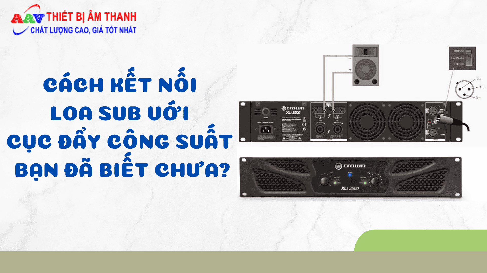 Cách kết nối loa sub với cục đẩy công suất bạn đã biết chưa?